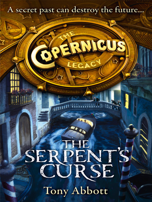 Title details for The Serpent's Curse by Tony Abbott - Available